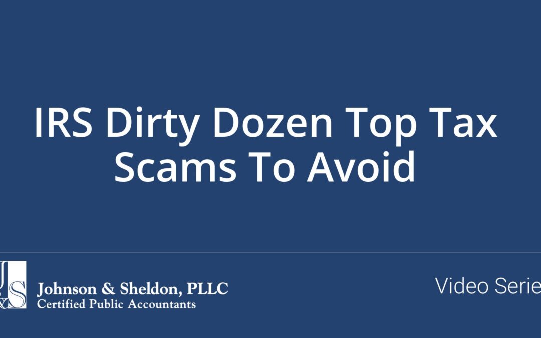 IRS Dirty Dozen Top Tax Scams To Avoid
