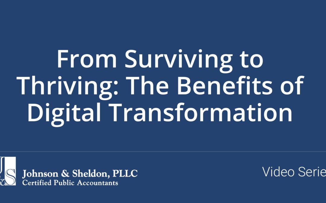 From Surviving to Thriving: The Benefits of Digital Transformation
