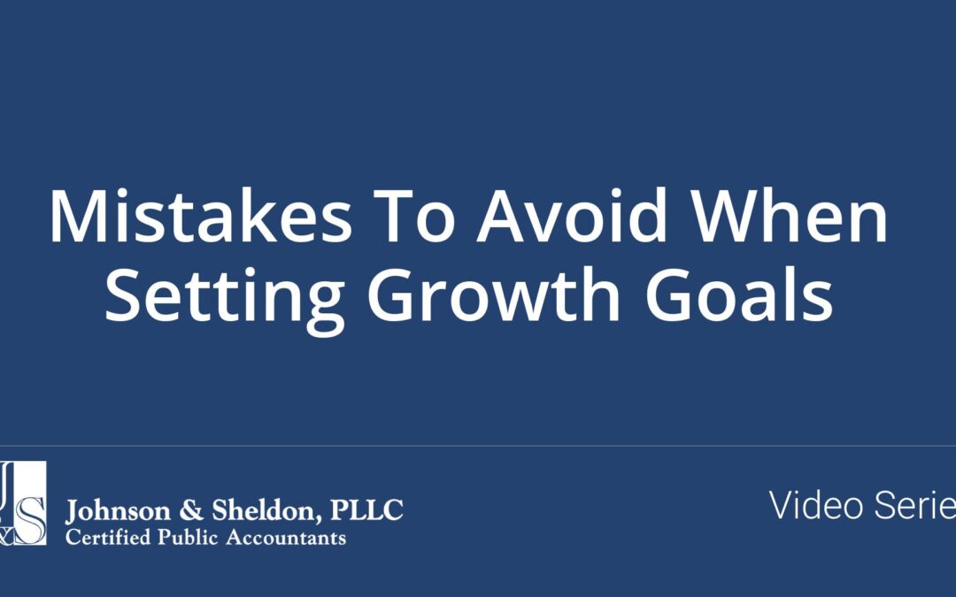 Mistakes To Avoid When Setting Growth Goals