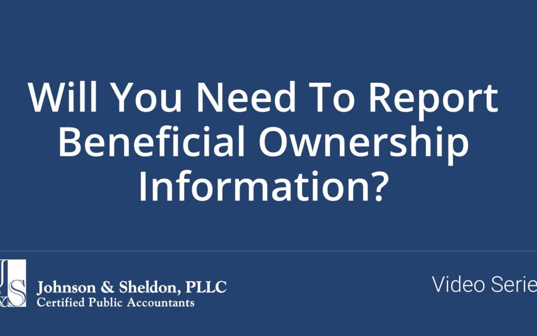 Will You Need To Report Beneficial Ownership Information?