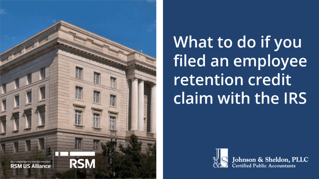 What to do if you filed an employee retention credit claim with the IRS