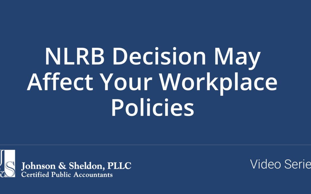 NLRB Decision May Affect Your Workplace Policies