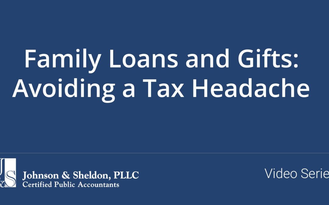 Family Loans and Gifts: Avoiding a Tax Headache