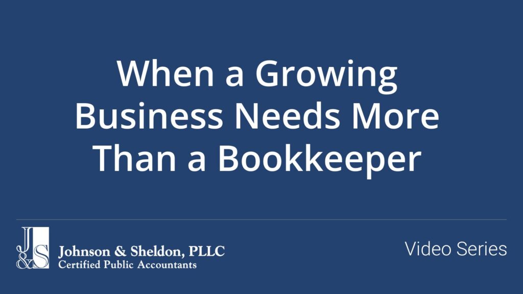 When a Growing Business Needs More Than a Bookkeeper