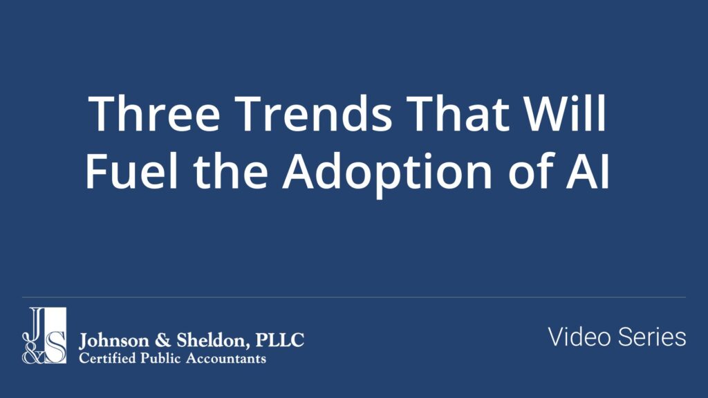 Three Trends That Will Fuel the Adoption of AI