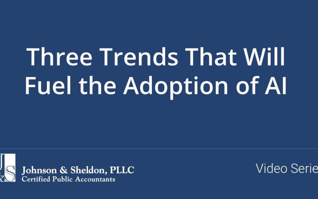 Three Trends That Will Fuel the Adoption of AI