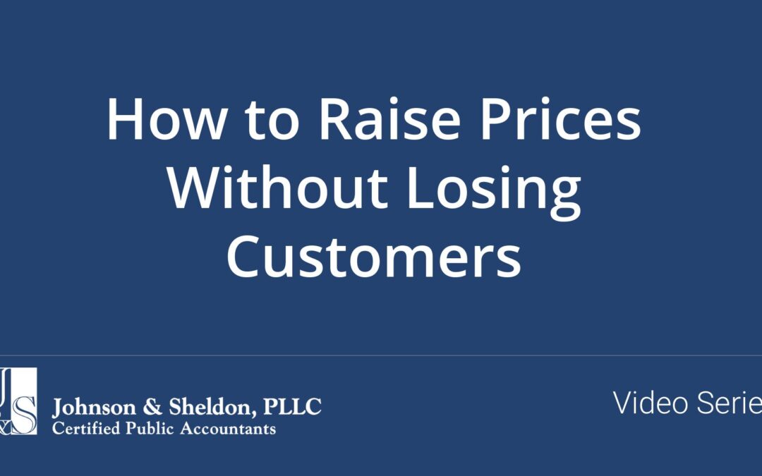 How to Raise Prices Without Losing Customers