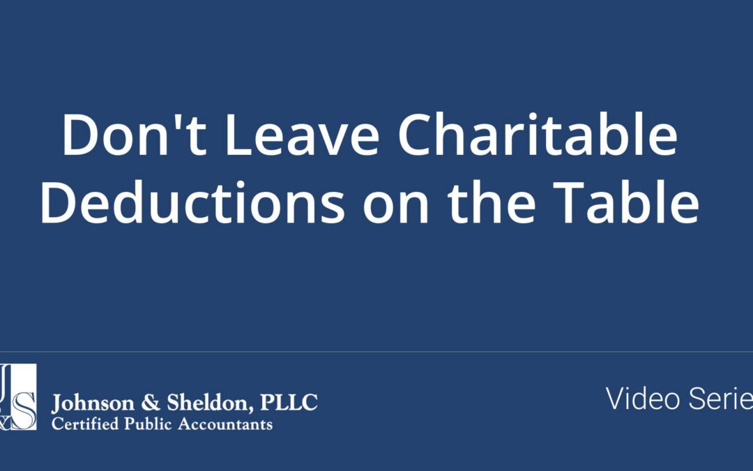 Don’t Leave Charitable Deductions on the Table
