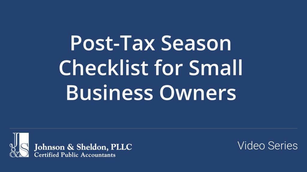 Post-Tax Season Checklist for Small Business Owners