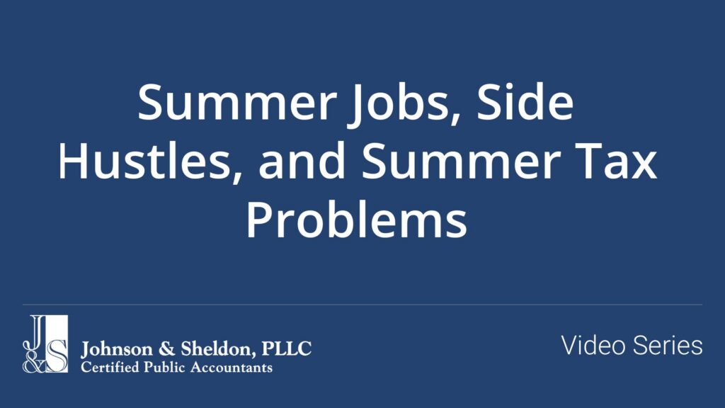 Summer Jobs, Side Hustles, and Summer Tax Problems