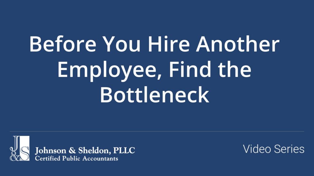 Before You Hire Another Employee, Find the Bottleneck